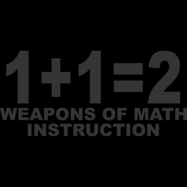 1+1 weapon of math instruction Thumbnail