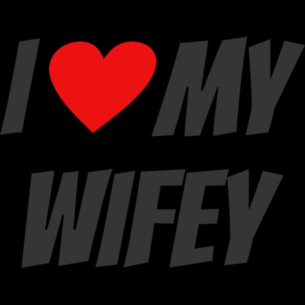 I Love My Wifey Thumbnail