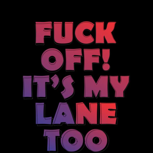Fuck off its my lane too Thumbnail